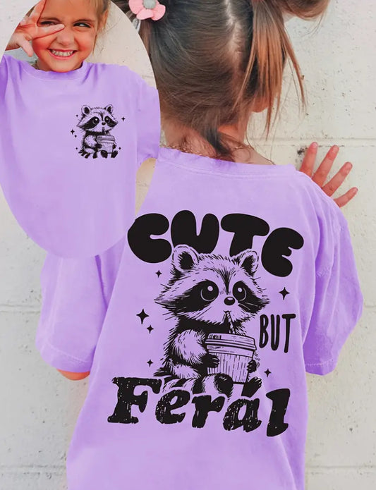 Cute but feral t shirt.