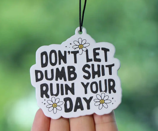 Ruin your day